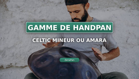 La gamma Celtic minore o Amara nel Handpan